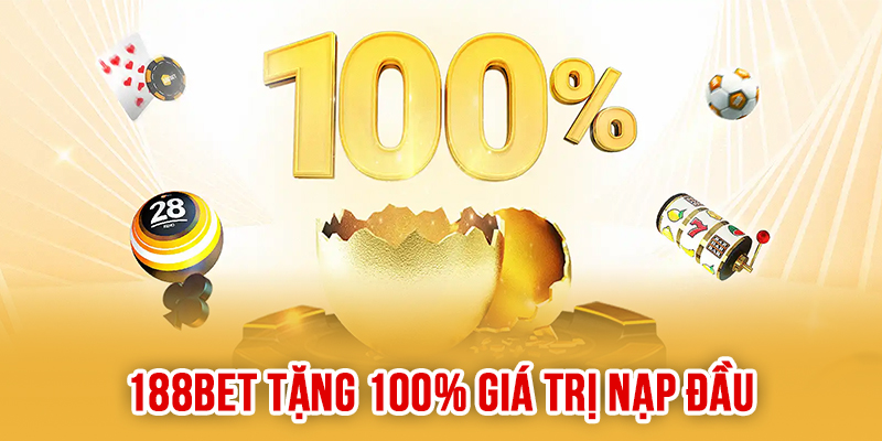Tổng Hợp Các Ưu Đãi Thành Viên Mới Cực Hấp Dẫn Tại 188bet! Ưu đãi thành viên mới 188bet tặng người chơi 100% giá trị nạp đầu